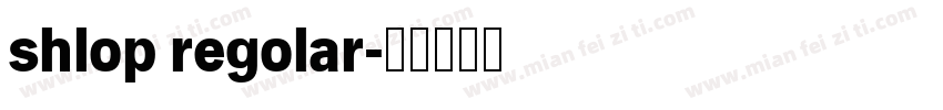 shlop regolar字体转换